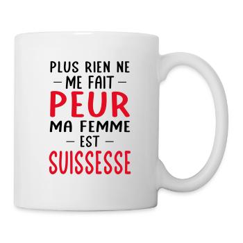 Rien ne me fait peur ma femme est Suissesse - Mug blanc - blanc - Droite