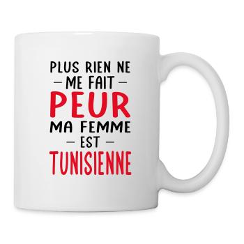 Rien ne me fait peur ma femme est Tunisienne - Mug blanc - blanc - Droite