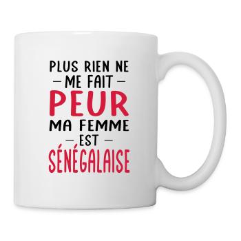 Rien ne me fait peur ma femme est Sénégalaise - Mug blanc - blanc - Droite