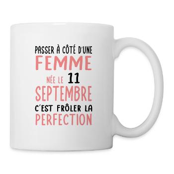 Anniversaire - Née 11 Septembre Frôler perfection - Mug blanc - blanc - Droite