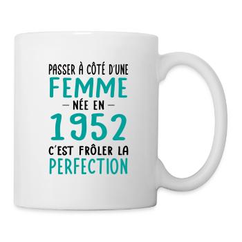 Anniversaire 70 ans - Née en 1952 Perfection - Mug blanc - blanc - Droite