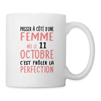 Anniversaire - Née 11 Octobre Frôler perfection - Mug blanc - blanc - Droite