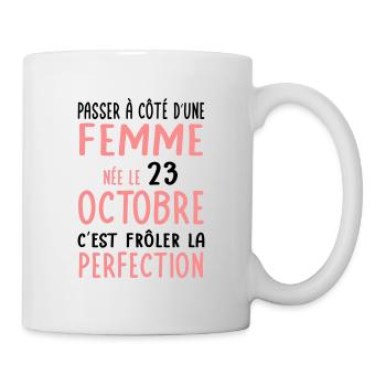 Anniversaire - Née 23 Octobre Frôler perfection - Mug blanc - blanc - Droite