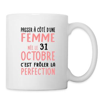Anniversaire - Née 31 Octobre Frôler perfection - Mug blanc - blanc - Droite