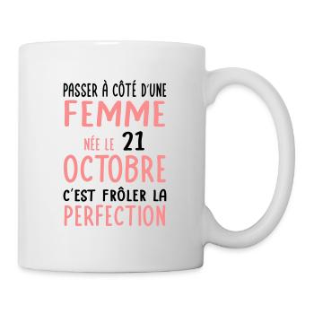 Anniversaire - Née 21 Octobre Frôler perfection - Mug blanc - blanc - Droite
