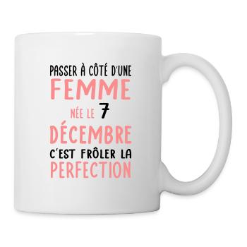 Anniversaire - Née le 7 Décembre Frôler perfection - Mug blanc - blanc - Droite