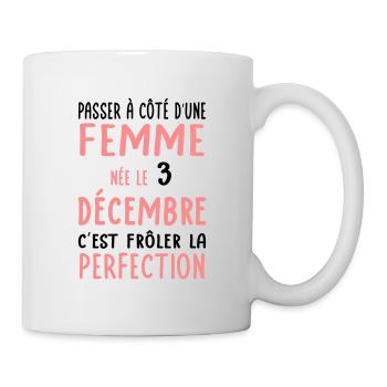 Anniversaire - Née le 3 Décembre Frôler perfection - Mug blanc - blanc - Droite