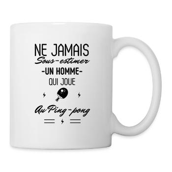 Ne jamais Sous estimer un Homme joue au Ping pong - Mug blanc - blanc - Droite