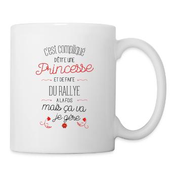 Compliqué d'être Princesse et faire du Rallye - Mug blanc - blanc - Droite