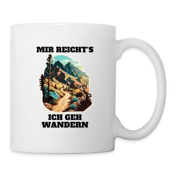 Mir reicht's ich geh wandern - Tasse - Weiß - Rechts