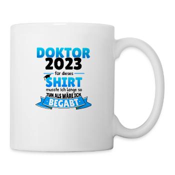 Doktor 2023 Promotionshut lustige Geschenkidee - Tasse - Weiß - Rechts