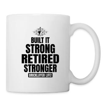 Retired Strong: Humorous Bricklayer Life Tribute - Mug - white - Right