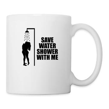 Save water shower with me - Tasse - Weiß - Rechts