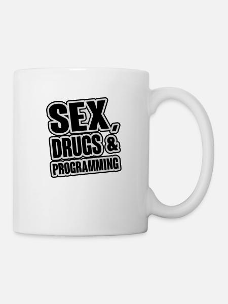 Sex, Drugs & Programming - Tasse - Weiß