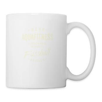 Wenn Aquafitness einfach wäre würde es Fussball - Tasse - Weiß - Rechts