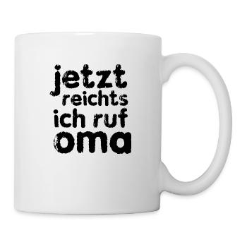 Jetzt reicht's - Tasse - Weiß - Rechts