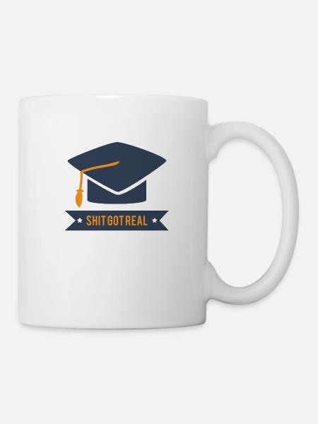 Abitur / Schulabschluss: Shit Got Real - Tasse - Weiß