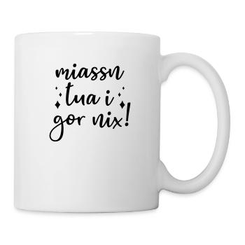 Dialekt Mundart Bayrisch Österreichisch - Tasse - Weiß - Rechts