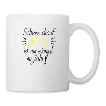 scheiss drauf HEUTE Party Feier Geschenk - Tasse - Weiß - Rechts