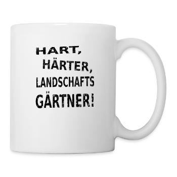 HART, HÄRTER, LANDSCHAFTSGÄRTNER - Tasse - Weiß - Rechts