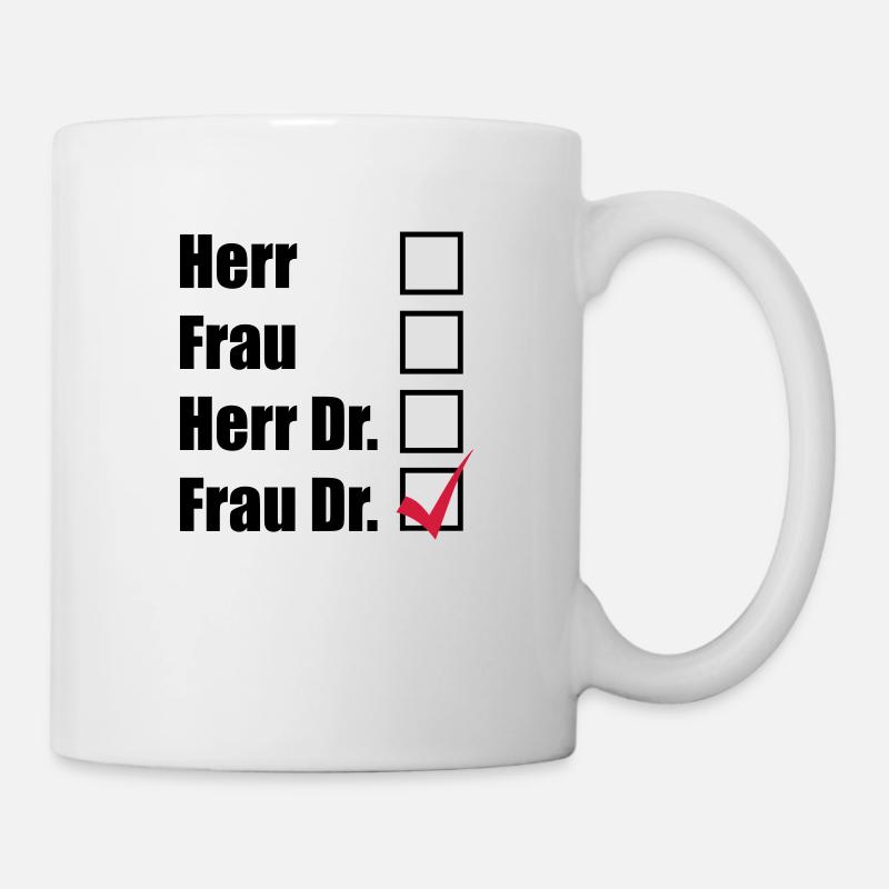 Frau Dr. - Tasse - Weiß