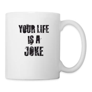 ta vie est une blague - Mug blanc - blanc - Droite