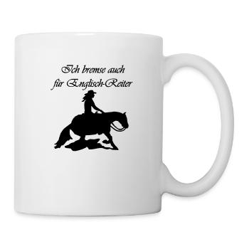 Ich bremse auch für Englischreiter Reiterspruch - Tasse - Weiß - Rechts