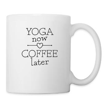 Yoga Now Coffee Later Lustige Geschenkidee - Tasse - Weiß - Rechts