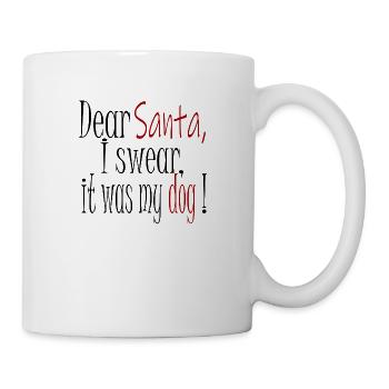 Santa it was my dog, Weihnachten, Hund - Tasse - Weiß - Rechts