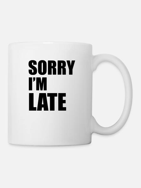 Sorry - Tasse - Weiß