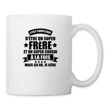 compliqué d'être un super frère et un super cousin - Mug blanc - blanc - Droite