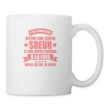 compliqué d'être une super soeur et super cousine - Mug blanc - blanc - Droite