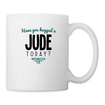 have you hugged a jude name today - Mug - white - Right