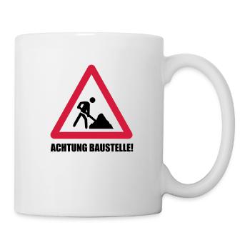 baustelle achtung - Tasse - Weiß - Rechts