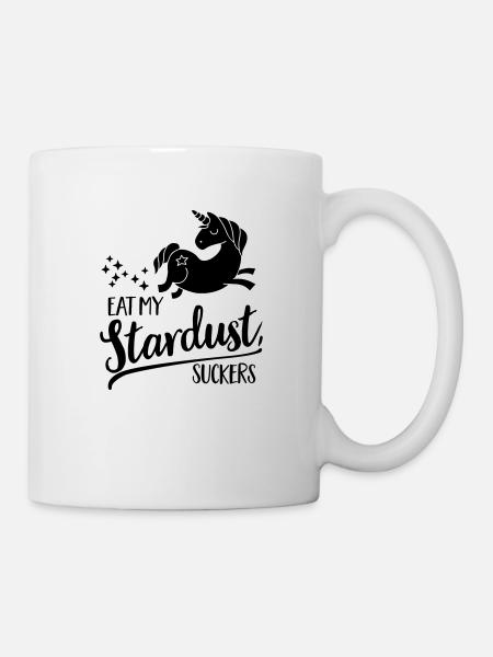 Eat my Stardust, Suckers - Mug - white