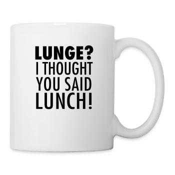 Lunge? I Thought You Said Lunch! Gym Workout - Mug blanc - blanc - Droite
