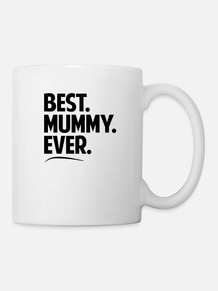Best mummy ever period bold text - Mug - white