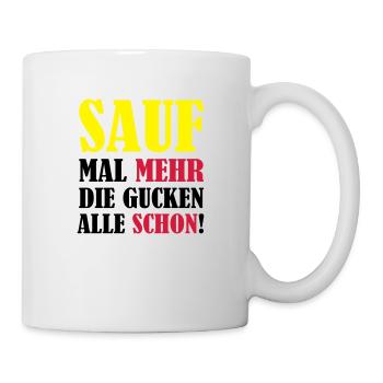 sauf_mal_mehr_02 - Tasse - Weiß - Rechts