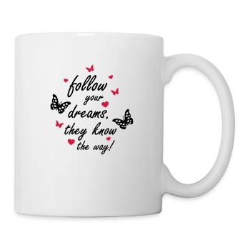 follow_your_dreams_002 - Tasse - Weiß - Rechts