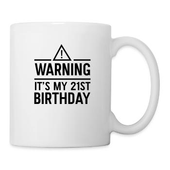 Warning It's My 21st Birthday - Mug - white - Right
