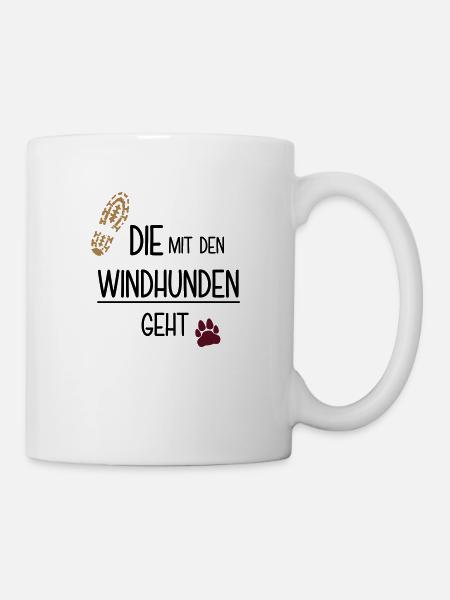 Die mit den Windhunden geht - Tasse - Weiß