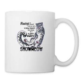 Sei immer du selbst sei Schnneeleopard - Tasse - Weiß - Rechts