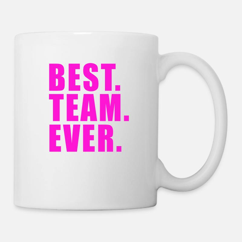 BEST TEAM EVER GESCHENK WORK GRUPPE VEREIN GROUP - Tasse - Weiß