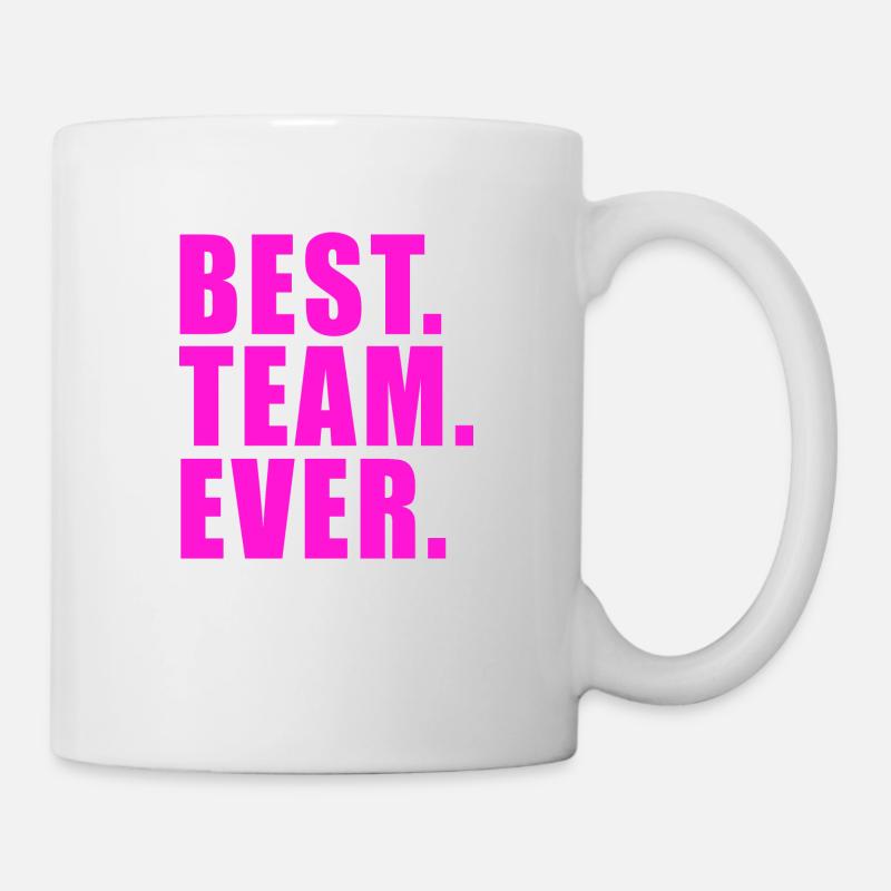 BEST TEAM EVER GIFT WORK GROUP CLUB GROUP - Mug - white