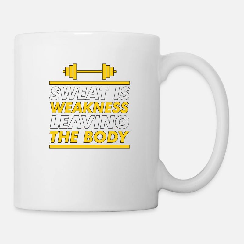 Sweat is weakness leaving the body - Mug - white