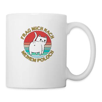Frag mich nach meinem Poloch - Tasse - Weiß - Rechts