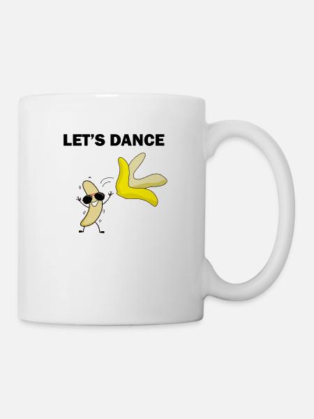 Let es Dance! Go Bananas! funny banana - Tasse - Weiß