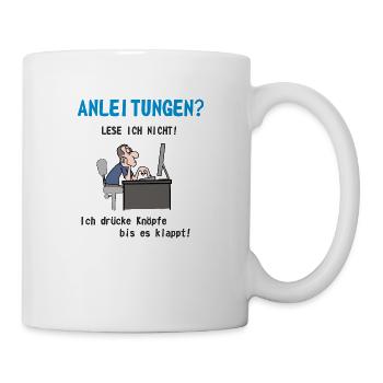 Anleitungen lesen ich nicht, drücke Knöpfe Spruch - Tasse - Weiß - Rechts