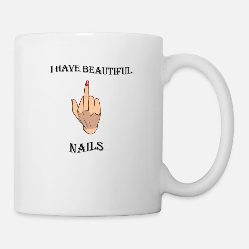 I HAVE BEAUTIFUL NAILS - Mug - white
