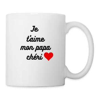 Je t'aime mon papa chéri - Mug blanc - blanc - Droite